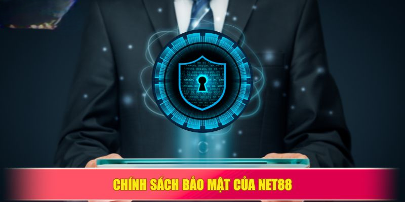 Chính Sách Bảo Mật Net88 – An Toàn Tuyệt Đối Cho Người Chơi
